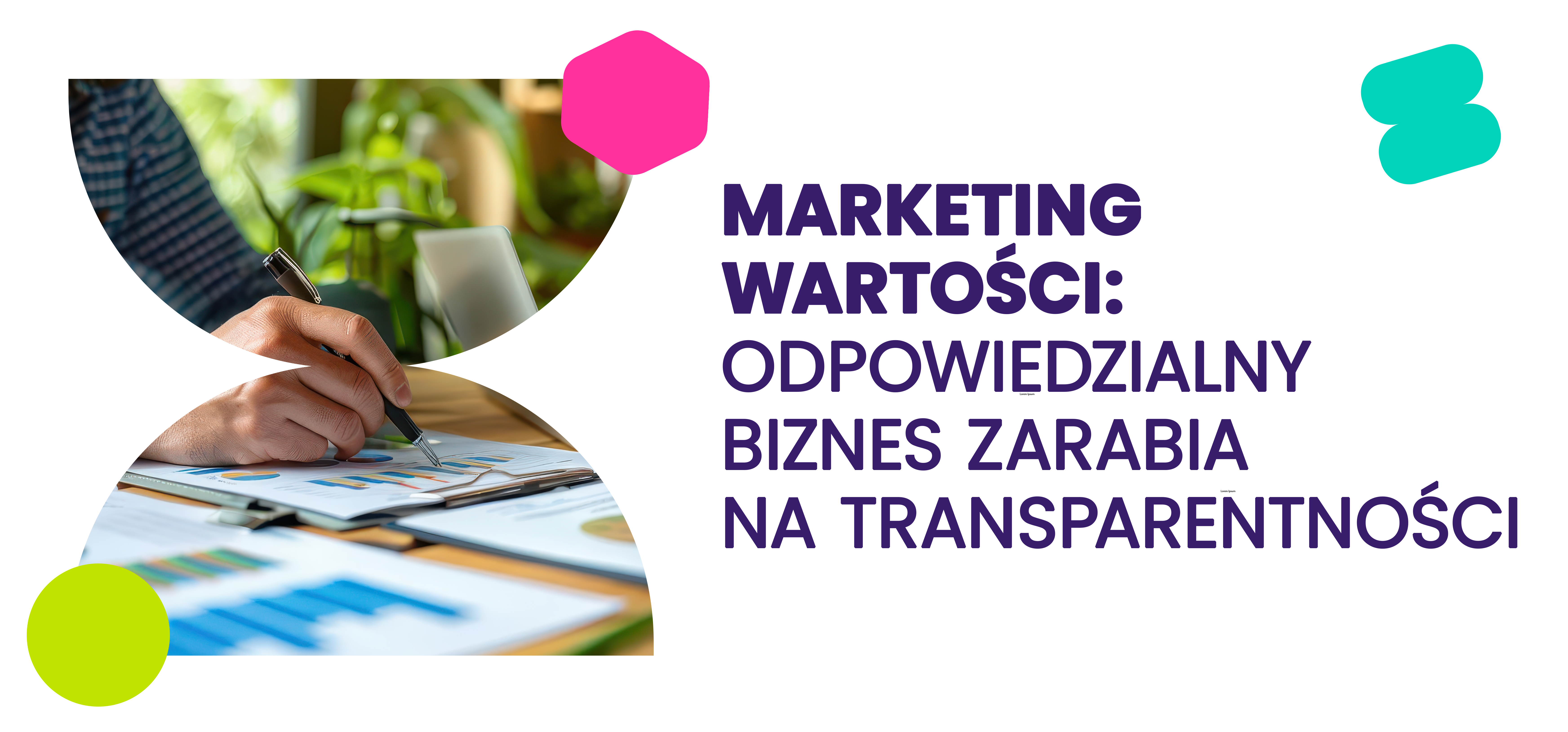 QA153_Marketing Wartości_Odpowiedzialny biznes zarabia na transparentności_4